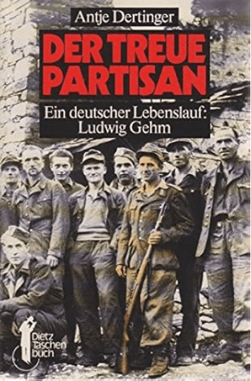 Antje Dertinger: Der treue Partisan / Ludwig Gehm