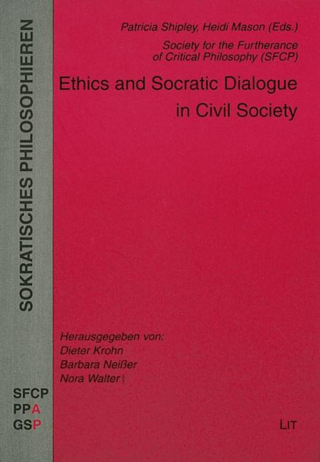 "Sokratisches Philosophieren" Bd. 11: Ethics and Socratic Dialogue in Civil Society