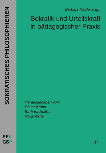 "Sokratisches Philosophieren" Bd. 15: Sokratik und Urteilskraft in pädagogischer Praxis